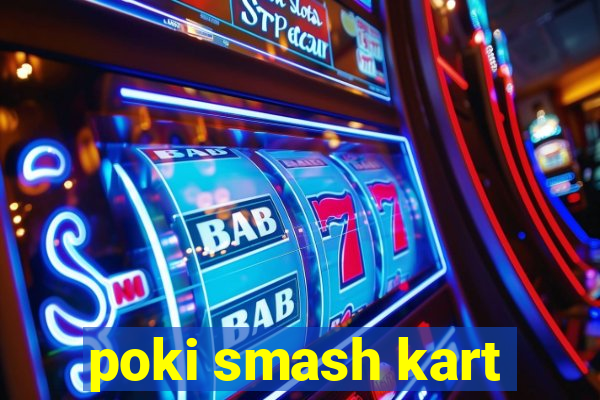 poki smash kart